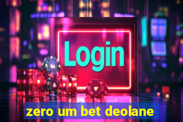 zero um bet deolane